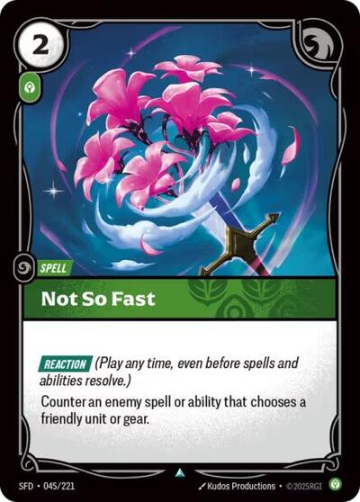 Spiritforged (SFD) - Not So Fast (#045/221, Uncommon) ()